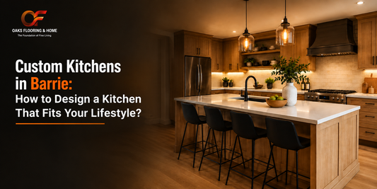 Custom Kitchens in Barrie: How to Design a Kitchen That Fits Your Lifestyle?