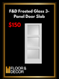 F&D Frosted Glass 3-Panel Door Slab (86761)